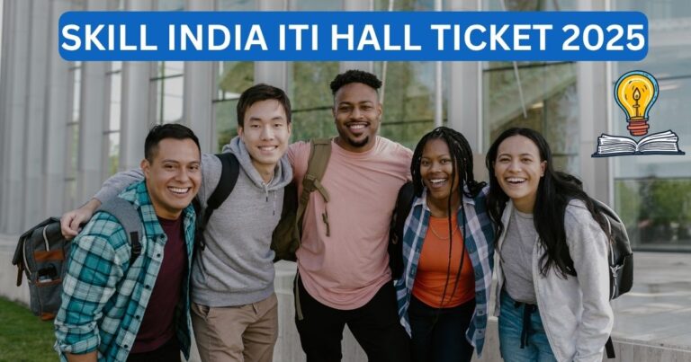 Skill India ITI Hall Ticket 2025: Download CBT Admit Card Now