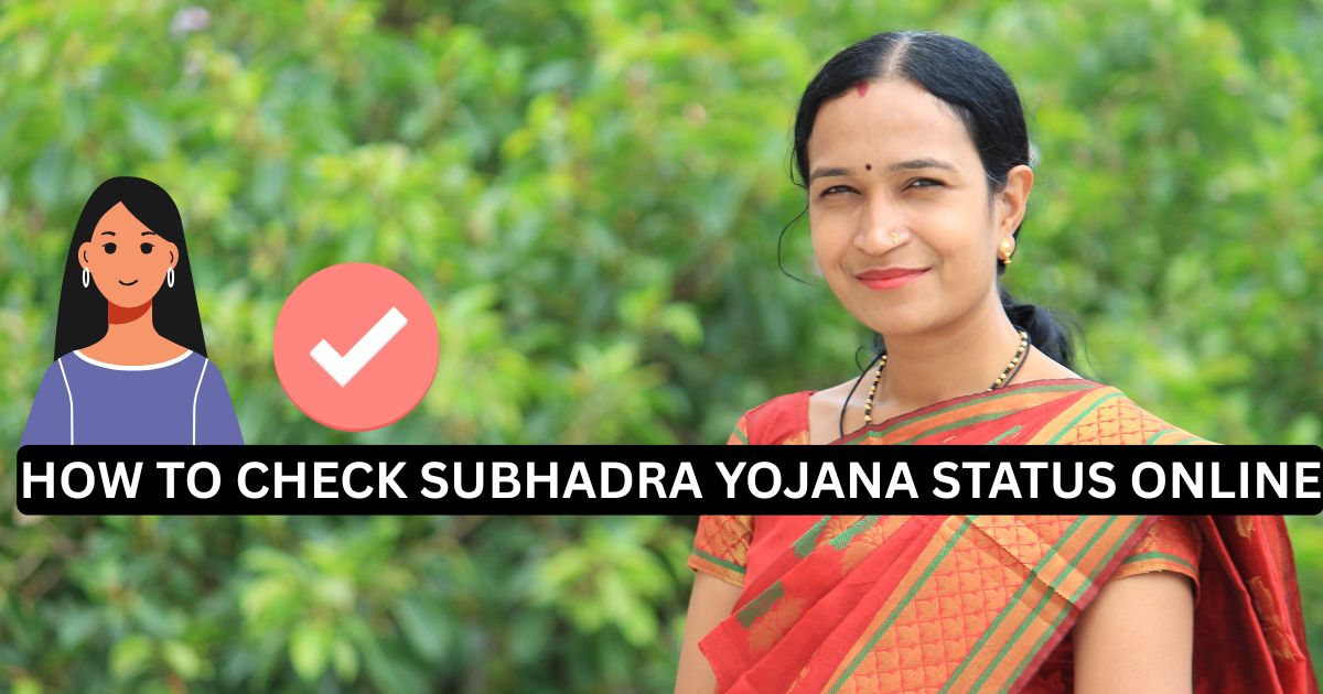How to Check Subhadra Yojana Status Online with Aadhaar 2025