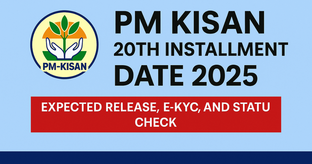 PM Kisan 20th Installment Date 2025